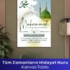 Tüm Zamanların Hidayet Nuru Kanvas Tablo