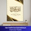 Her Halimize Hamdolsun Kanvas Tablo