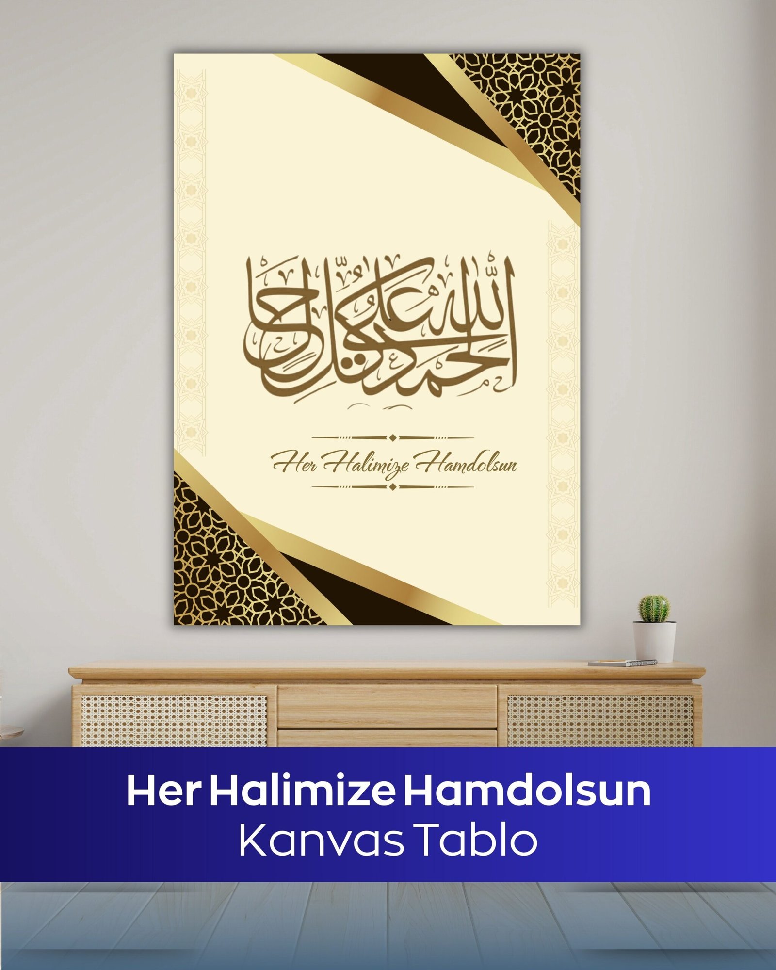 Her Halimize Hamdolsun Kanvas Tablo