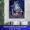 Hasbunallahu ve Ni'mel Vekil Kanvas Tablo