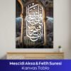 Mescidi Aksa ve Fetih Suresi Kanvas Tablo - Görsel 2