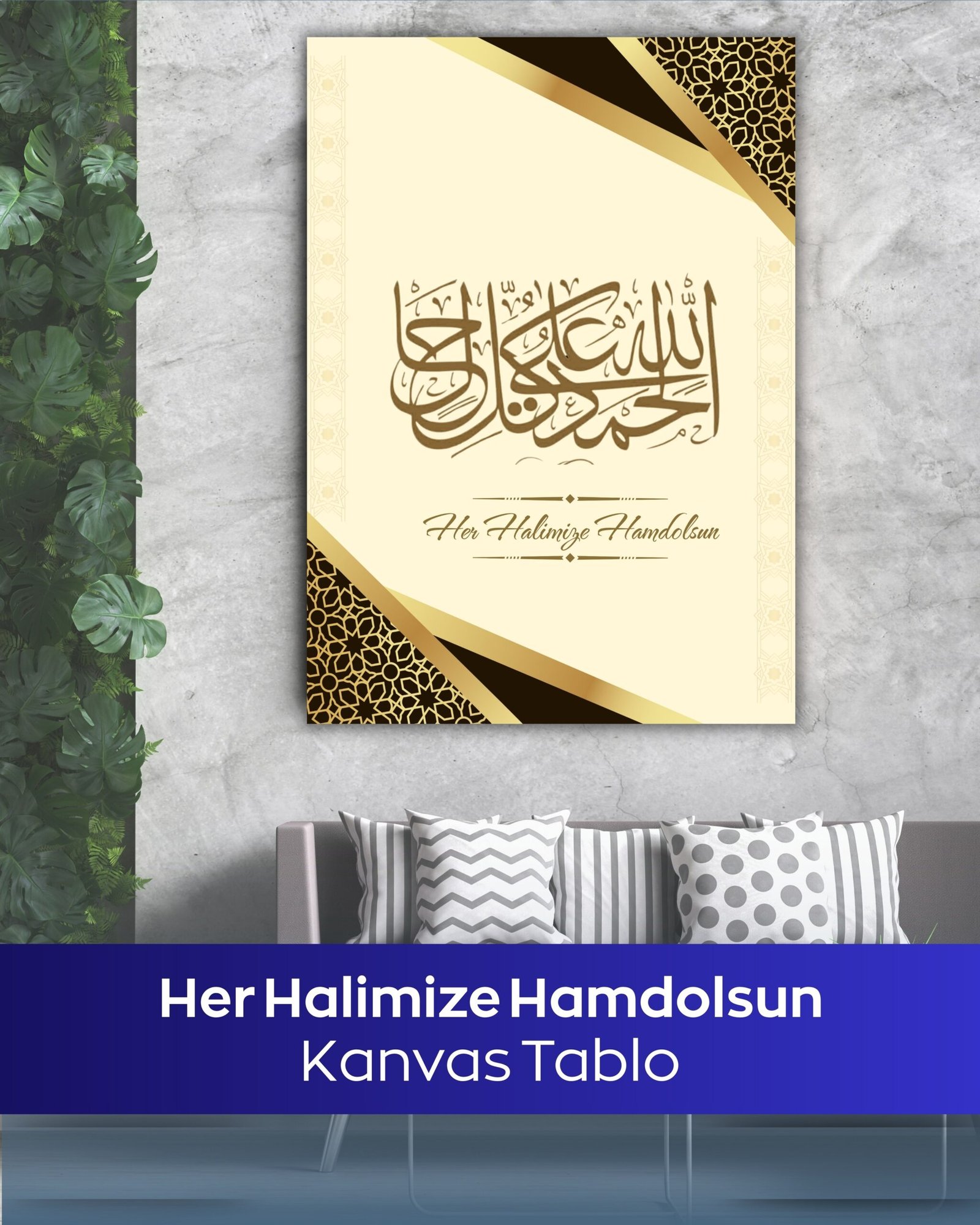 Her Halimize Hamdolsun Kanvas Tablo