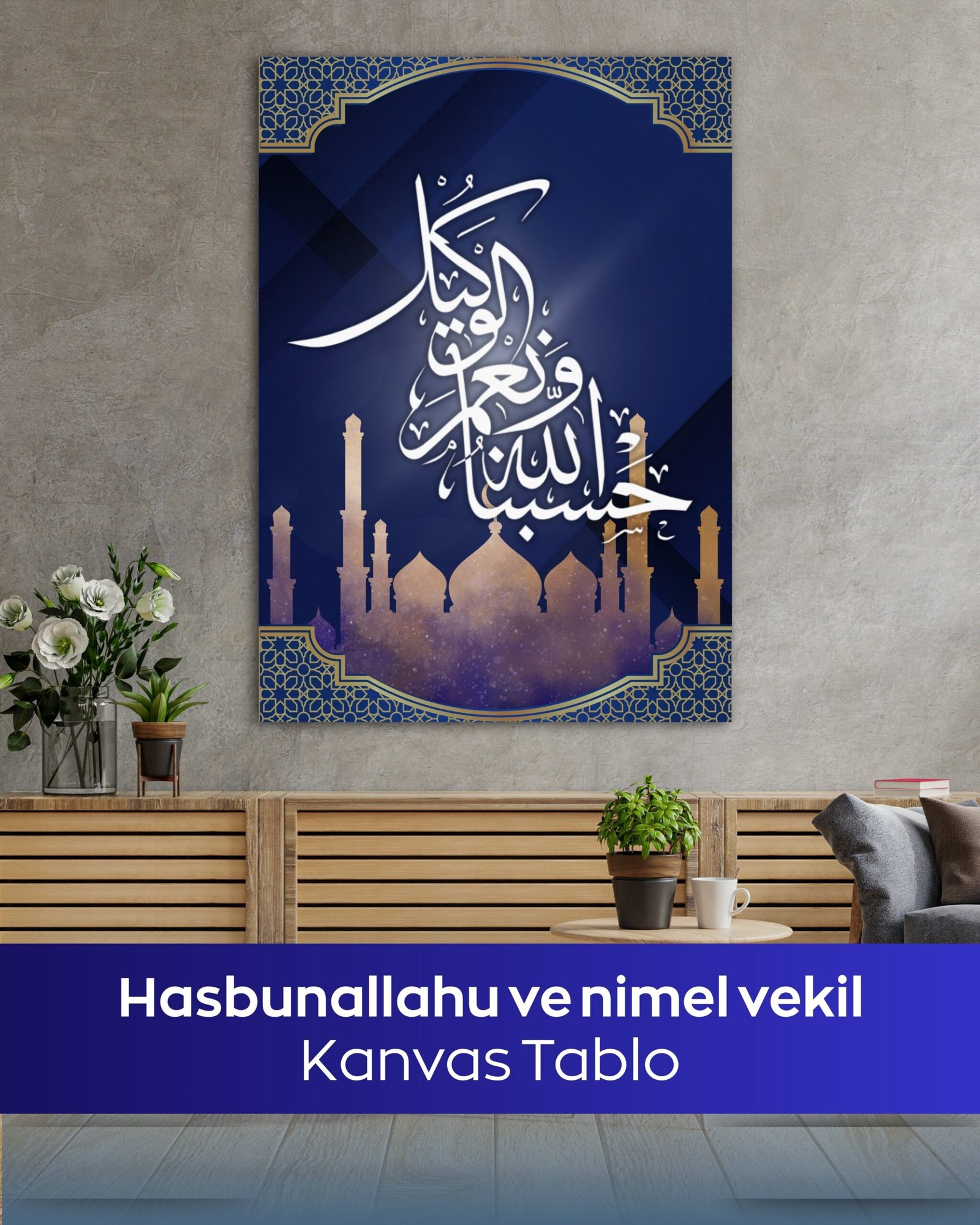 Hasbunallahu ve Ni'mel Vekil Kanvas Tablo