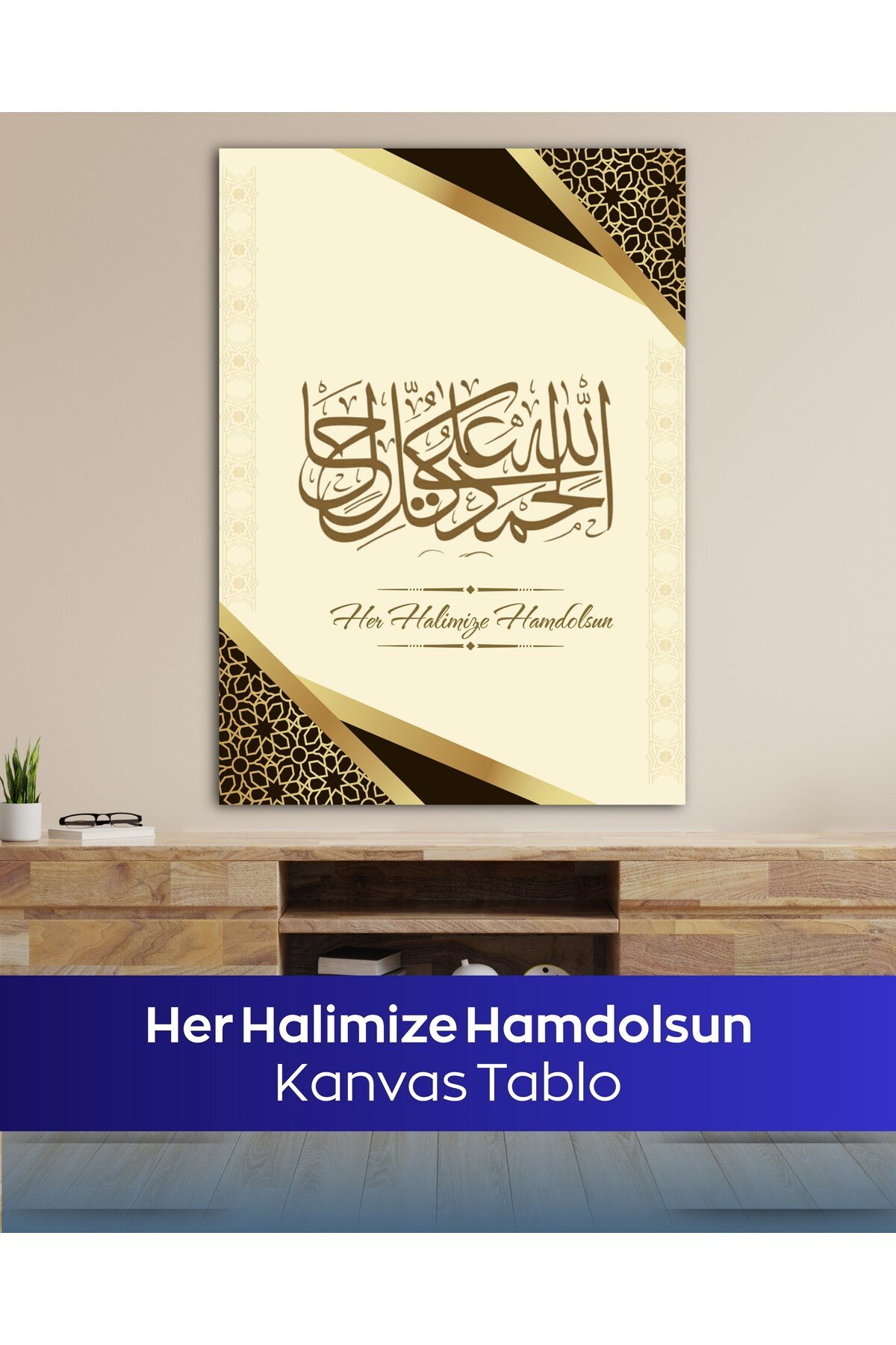 Her Halimize Hamdolsun İslami Kanvas Tablo - Görsel 3
