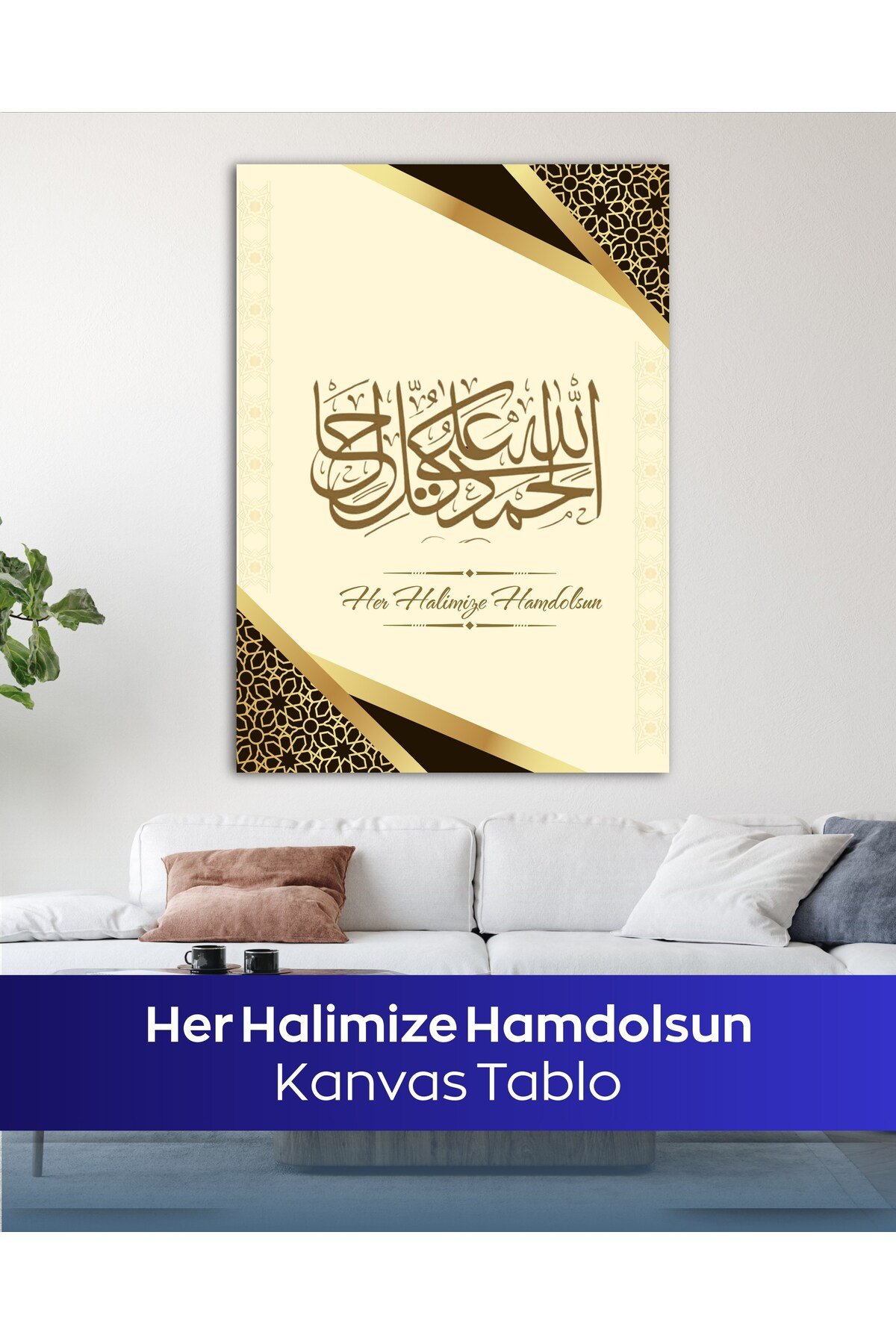 Her Halimize Hamdolsun İslami Kanvas Tablo - Görsel 5