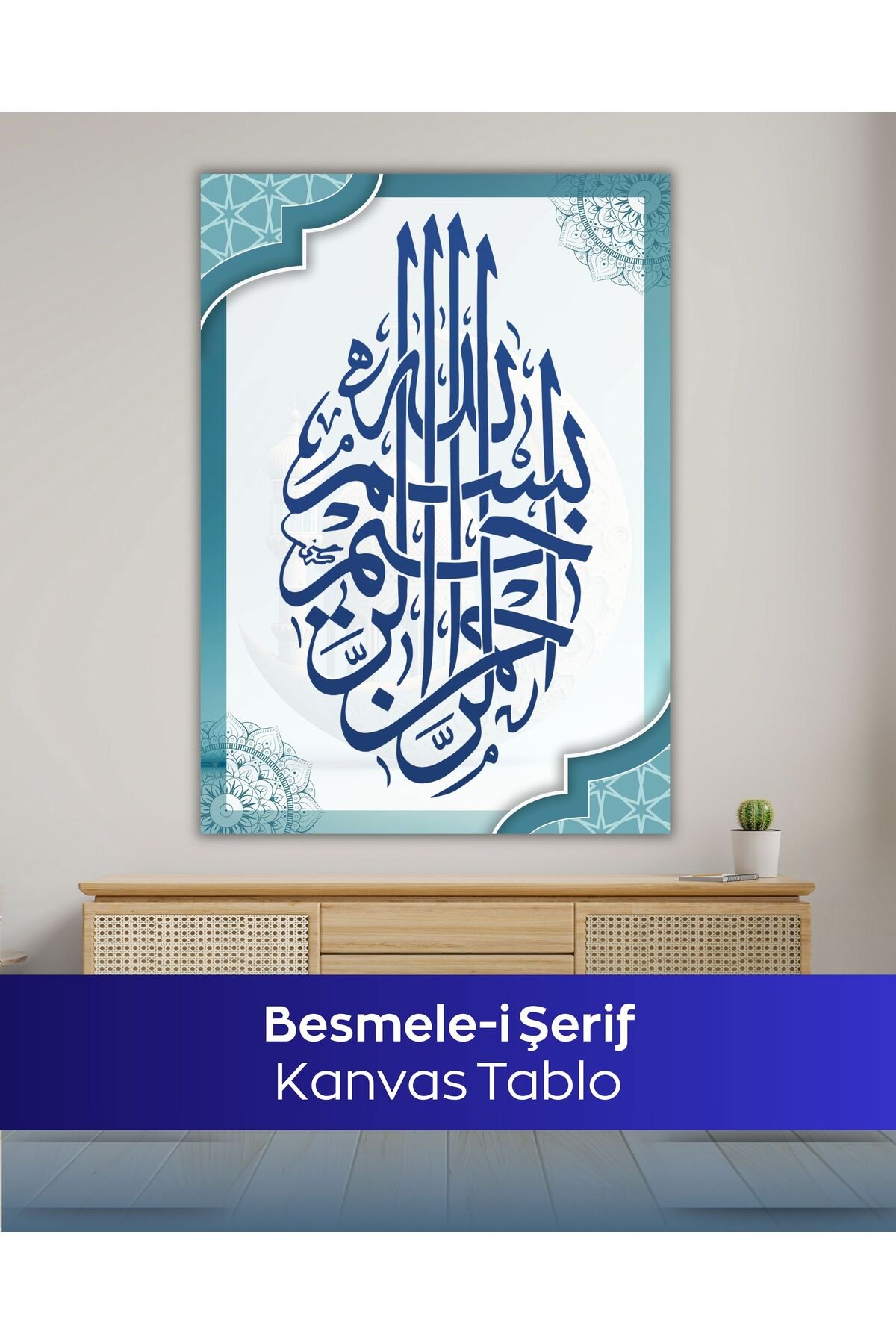 Besmele-i Şerif İslami Kanvas Tablo
