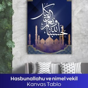 Hasbunallahu ve Ni'mel Vekil İslami Kanvas Tablo