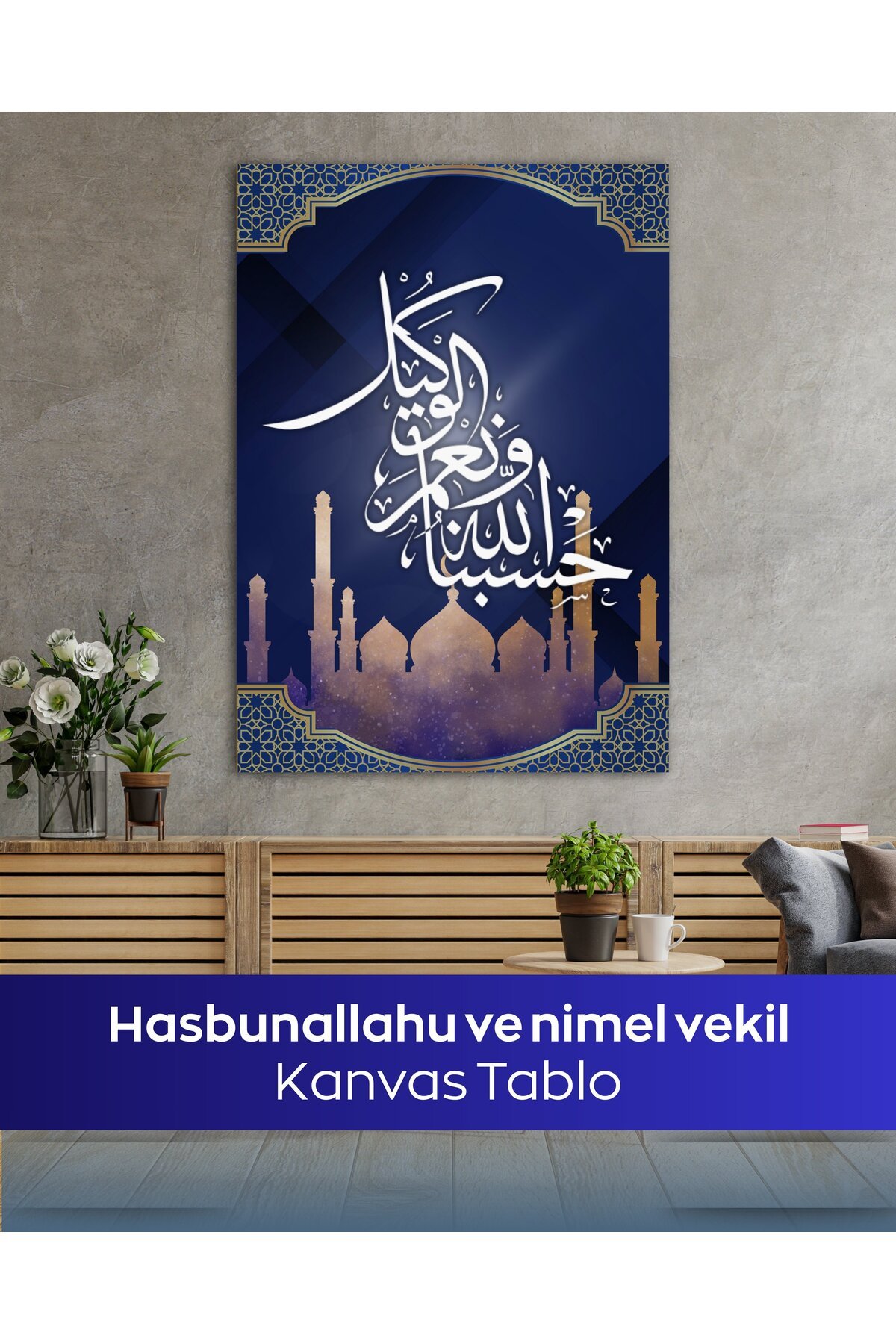 Hasbunallahu ve Ni'mel Vekil İslami Kanvas Tablo